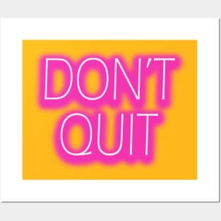 DON'T QUIT Posters and Art